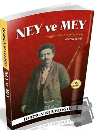 Ney ve Mey - Dursun Kuveloğlu - Ankara Kültür Sanat Yayınları - Fiyatı