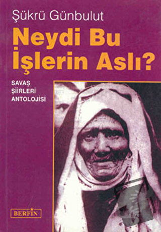 Neydi Bu İşlerin Aslı? - Derleme - Berfin Yayınları - Fiyatı - Yorumla