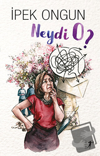 Neydi O? - İpek Ongun - Artemis Yayınları - Fiyatı - Yorumları - Satın