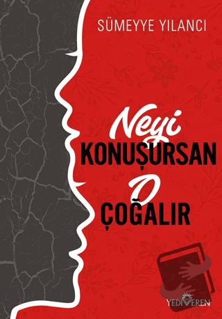 Neyi Konuşursan O Çoğalır - Sümeyye Yılancı - Yediveren Yayınları - Fi