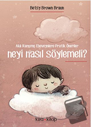 Neyi Nasıl Söylemeli? - Betys Brown Braun - Tara Kitap - Fiyatı - Yoru