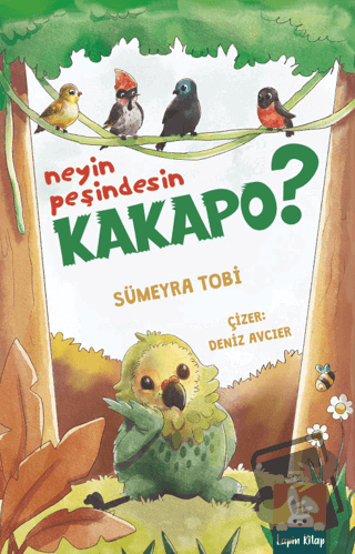 Neyin Peşindesin Kakapo? - Sümeyra Tobi - Lapin Kitap - Fiyatı - Yorum