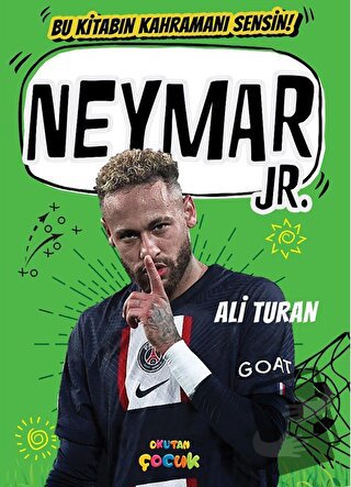 Neymar Jr - Ali Turan - Okutan Çocuk - Fiyatı - Yorumları - Satın Al