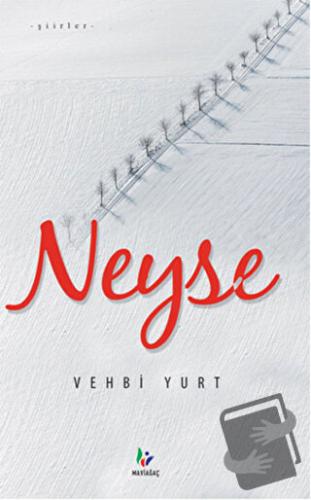 Neyse - Vehbi Yurt - Mavi Ağaç Yayınları - Fiyatı - Yorumları - Satın 