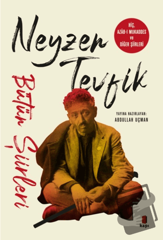 Neyzen Tevfik Bütün Şiirleri - Abdullah Uçman - Kapı Yayınları - Fiyat