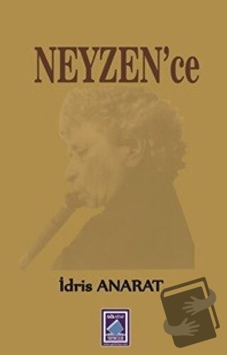 Neyzen'ce - İdris Anarat - Göl Yayıncılık - Fiyatı - Yorumları - Satın