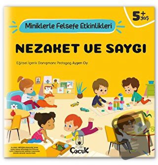 Nezaket Ve Saygı - Miniklerle Felsefe Etkinlikleri - Ayşen Oy - Floki 