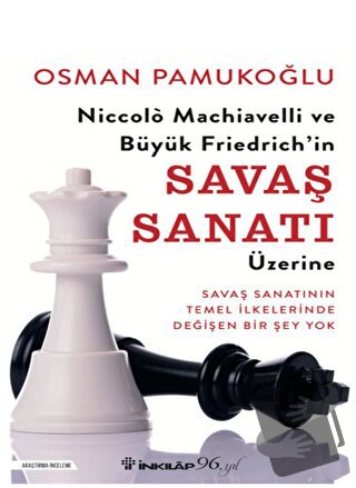 Niccolo Machiavelli ve Büyük Friedrich’in Savaş Sanatı Üzerine - Osman