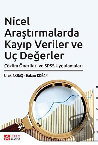 Nicel Araştırmalarda Kayıp Veriler ve Uç Değerler - Hakan Koğar - Pege