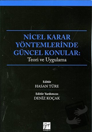 Nicel Karar Yöntemlerinde Güncel Konular - Hasan Türe - Gazi Kitabevi 