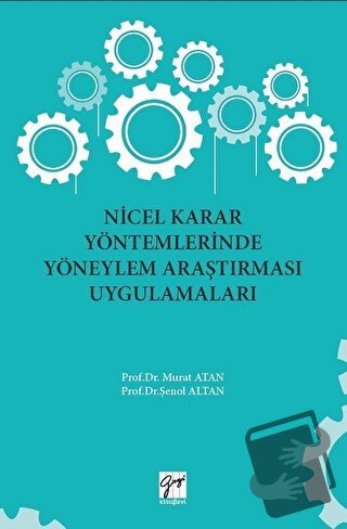 Nicel Karar Yöntemlerinde Yöneylem Araştırması Uygulamaları - Murat At