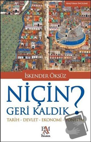 Niçin Geri Kaldık? - İskender Öksüz - Panama Yayıncılık - Fiyatı - Yor