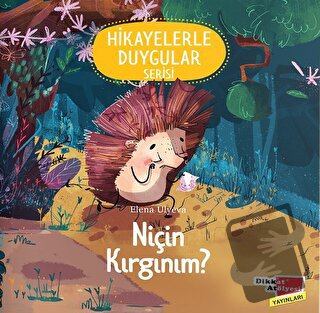 Niçin Kırgınım? (2-6 Yaş Hikayelerle Duygular Serisi 4. Kitap) - Elena