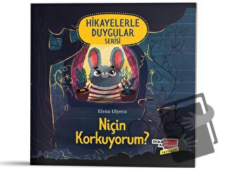 Niçin Korkuyorum? (Hikayelerle Duygular Serisi1) - Elena Ulyeva - Dikk