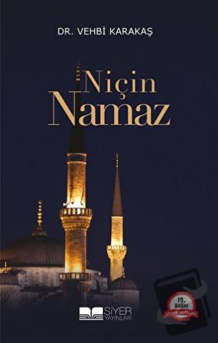 Niçin Namaz - Vehbi Karakaş - Siyer Yayınları - Fiyatı - Yorumları - S