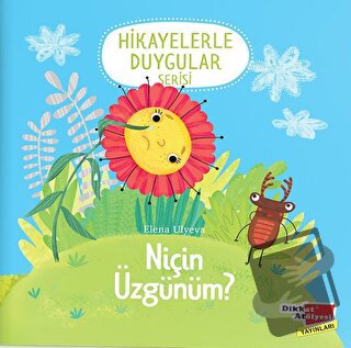 Niçin Üzgünüm? (Hikayelerle Duygular Serisi 2) - Elena Ulyeva - Dikkat