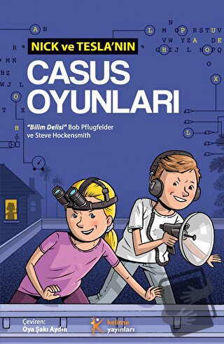 Nick ve Tesla'nın Casus Oyunları - Bob Pflugfelder - Kelime Yayınları 