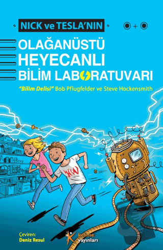 Nick ve Tesla'nın Olağanüstü Heyecanlı Bilim Laboratuvarı - Steve Hock