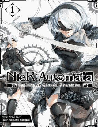 NieR: Automata - Pearl Harbor Çıkarma Operasyonu Cilt 1 - Yoko Taro - 