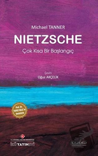 Nietzsche: Çok Kısa Bir Başlangıç - Michael Tanner - İstanbul Kültür Ü