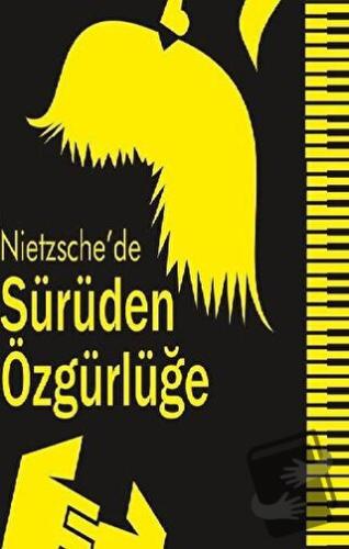 Nietzsche’de Sürüden Özgürlüğe - Nuriye Paytoncu - Klaros Yayınları - 