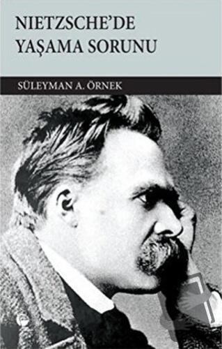 Nietzsche’de Yaşama Sorunu - Süleyman A. Örnek - Belge Yayınları - Fiy