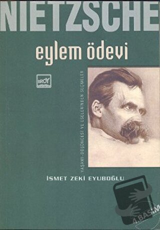 Nietzsche: Eylem Ödevi - İsmet Zeki Eyüboğlu - Broy Yayınları - Fiyatı