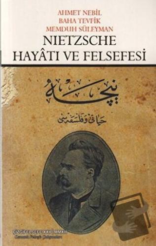 Nietzsche Hayatı ve Felsefesi - Ahmet Nebil - Çizgi Kitabevi Yayınları