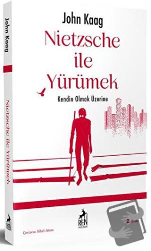 Nietzsche İle Yürümek - John Kaag - Ren Kitap - Fiyatı - Yorumları - S