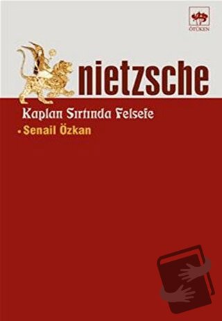 Nietzsche Kaplan Sırtında Felsefe - Senail Özkan - Ötüken Neşriyat - F