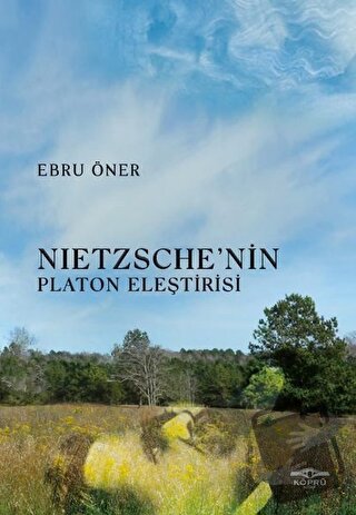 Nietzsche’nin Platon Eleştirisi - Ebru Öner - Köprü Kitapları - Fiyatı