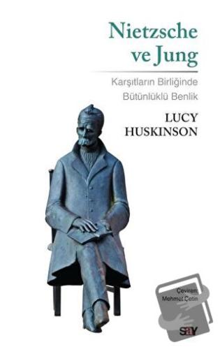 Nietzsche ve Jung - Lucy Huskinson - Say Yayınları - Fiyatı - Yorumlar