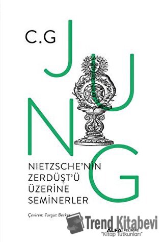 Nietzsche'nin Zerdüşt'ü Üzerine Seminerler (Ciltli) - Carl Gustav Jung