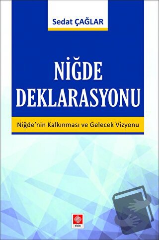 Niğde Deklarasyonu - Sedat Çağlar - Ekin Basım Yayın - Fiyatı - Yoruml