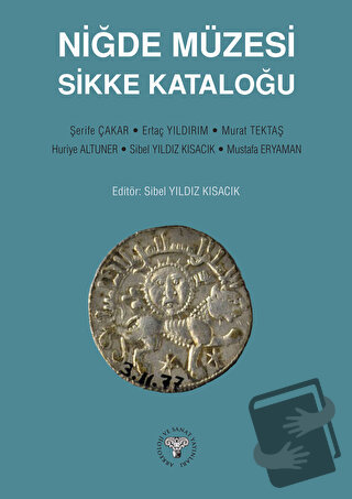 Niğde Müzesi Sikke Kataloğu - Kolektif - Arkeoloji ve Sanat Yayınları 