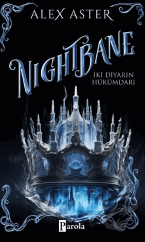 Nightbane - İki Diyarın Hükümdarı (Ciltli) - Alex Aster - Parola Yayın