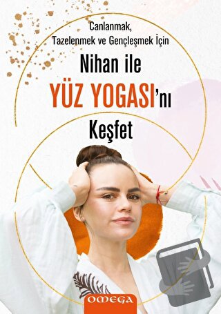 Nihan ile Yüz Yogasını Keşfet - Nihan Büyükaksu - Omega - Fiyatı - Yor