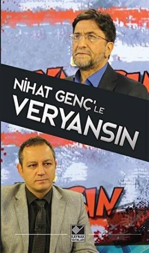 Nihat Genç’le Veryansın - Nihat Genç - Kaynak Yayınları - Fiyatı - Yor