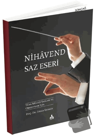 Nihavend Saz Eseri - Tolga Karaca - Sonçağ Yayınları - Fiyatı - Yoruml