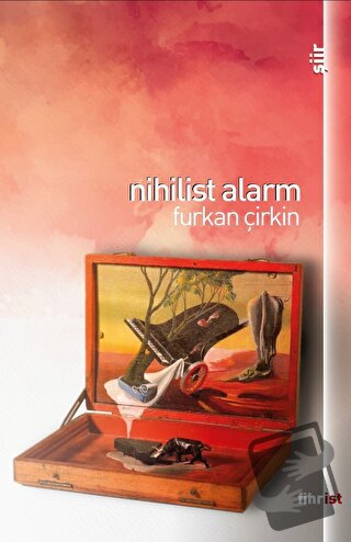 Nihilist Alarm - Furkan Çirkin - Fihrist Kitap - Fiyatı - Yorumları - 