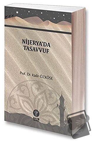 Nijarya'da Tasavvuf - Kadir Özköse - Kalem Yayınevi - Fiyatı - Yorumla