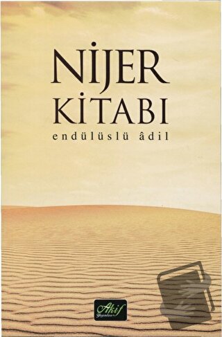 Nijer Kitabı - Endülüslü Adil - Akif Yayınları - Fiyatı - Yorumları - 