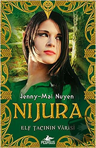 Nijura Elf Tacının Varisi - Jenny - Mai Nuyen - Pegasus Yayınları - Fi