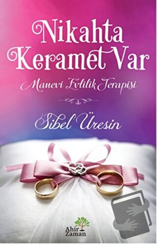 Nikahta Keramet Var - Sibel Üresin - Ahir Zaman - Fiyatı - Yorumları -