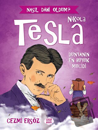 Nikola Tesla - Dünyanın En Büyük Mucidi - Cezmi Ersöz - Dokuz Çocuk - 