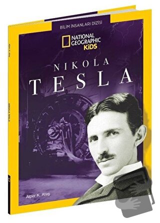 Nikola Tesla - National Geographic Kids - Alper K. Ateş - Beta Kids - 