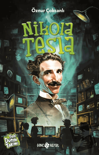 Nikola Tesla - Öznur Çokcanlı - Genç Hayat - Fiyatı - Yorumları - Satı