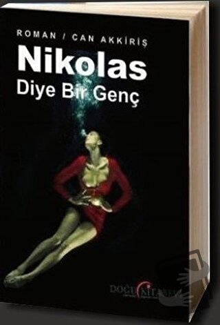 Nikolas Diye Bir Genç - Can Akkiriş - Doğu Kitabevi - Fiyatı - Yorumla