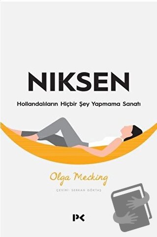 Niksen - Olga Mecking - Profil Kitap - Fiyatı - Yorumları - Satın Al