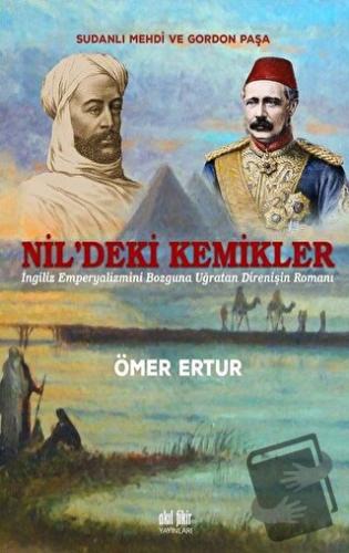 Nil’deki Kemikler - Ömer Ertur - Akıl Fikir Yayınları - Fiyatı - Yorum